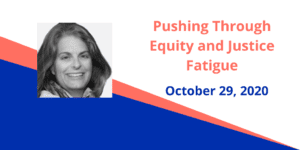Member Chat: Pushing Through Equity and Justice Fatigue