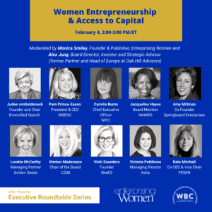 Executive Roundtable Series: Women Entrepreneurship & Access to Capital