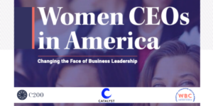 Women CEOs in America Report: Changing the Face of Business Leadership.