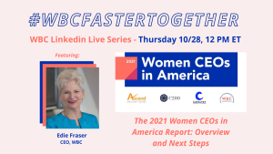 WBCFasterTogether Series: The 2021 Women CEOs in America Report Overview