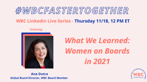 WBCFasterTogether Series: What We Learned - Women on Boards in 2021
