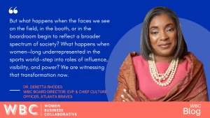 But what happens when the faces we see on the field, in the booth, or in the boardroom begin to reflect a broader spectrum of society? What happens when women—long underrepresented in the sports world—step into roles of influence, visibility, and power? We are witnessing that transformation now. -Dr. DeRetta Rhodes