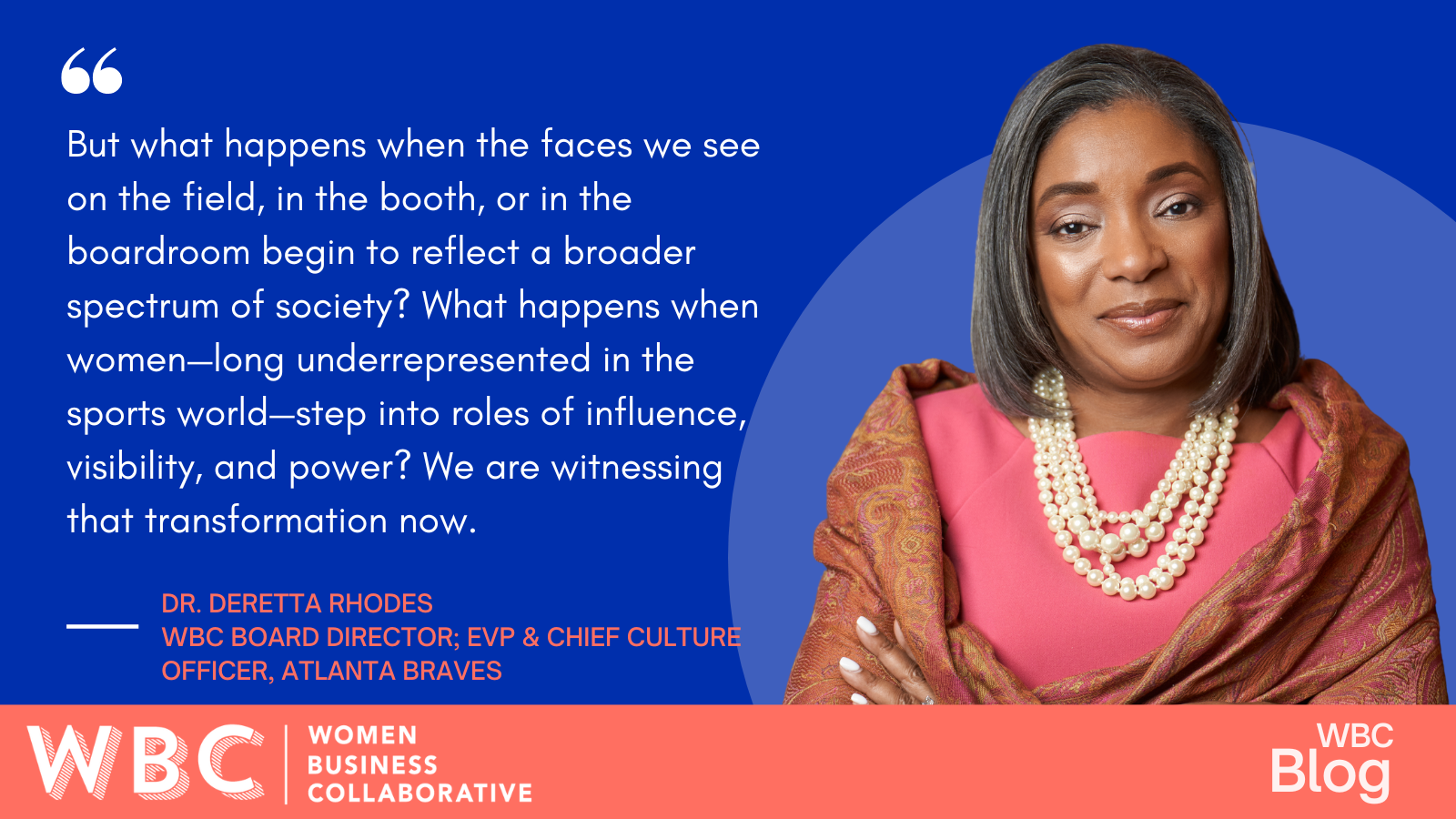 But what happens when the faces we see on the field, in the booth, or in the boardroom begin to reflect a broader spectrum of society? What happens when women—long underrepresented in the sports world—step into roles of influence, visibility, and power? We are witnessing that transformation now. -Dr. DeRetta Rhodes