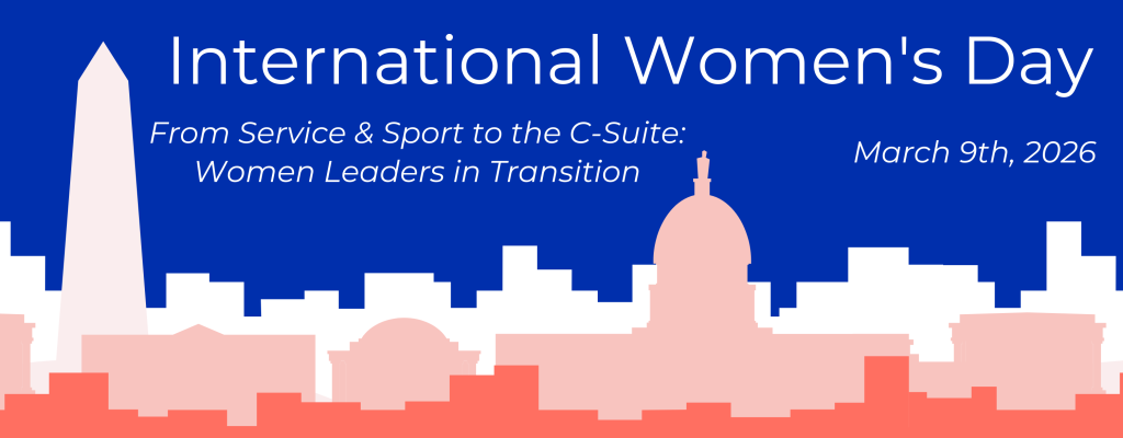 International Women's Day From Service & Sport to the C-Suite: Women Leaders in Transition March 9th, 2026